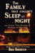 The Family That Couldn't Sleep At Night