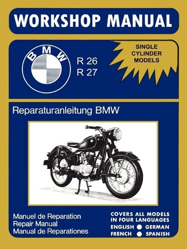 BMW Motorcycles Factory Workshop Manual R26 R27 (1956-1967)
