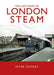 The Last Years of London Steam