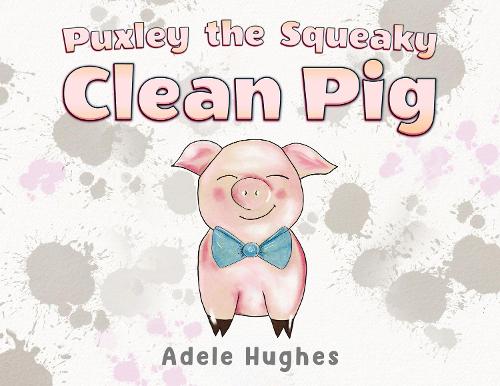 Puxley the Squeaky Clean Pig