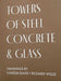 TOWERS OF STEEL, CONCRETE & GLASS: DRAWINGS
