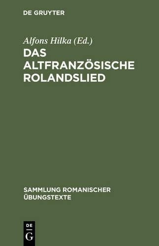 Das altfranzösische Rolandslied: Nach der Oxforder Handschrift (Sammlung Romanischer Aoebungstexte) (German Edition