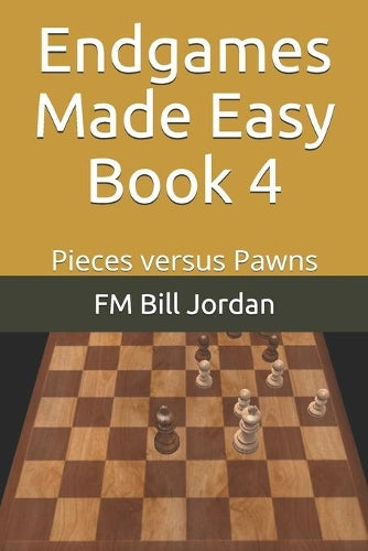 Endgames Made Easy Book 4