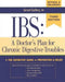 Ibs: A Doctor's Plan for Chronic Digestive Troubles