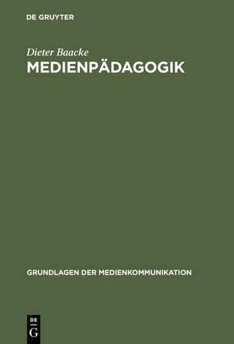 Medienpädagogik (Grundlagen der Medienkommunikation, 1) (German Edition
