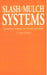 Slash/Mulch Systems