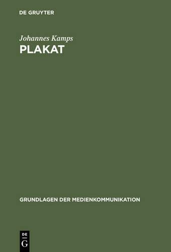 Plakat (Grundlagen der Medienkommunikation, 5) (German Edition