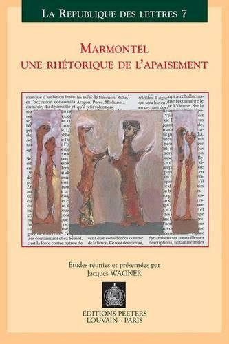 Marmontel: Une Rhetorique De L'apaisement