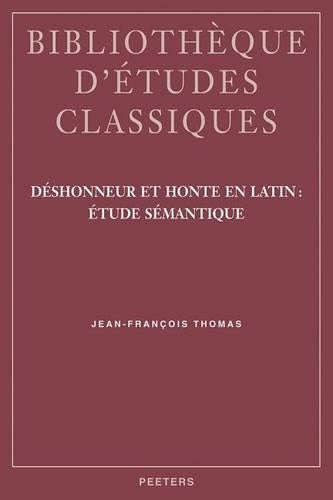 Deshonneur Et Honte En Latin: Etude Semantique
