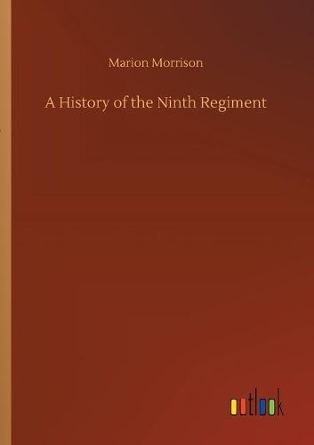 A History of the Ninth Regiment