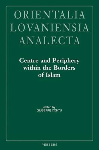 Centre and Periphery within the Borders of Islam