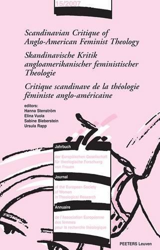 Scandinavian Critique of Anglo-American Feminist Theology - Skandinavische Kritik Angloamerikanischer Feministischer Theologie - Critique Scandinave De La Theologie Feministe Anglo-Americaine