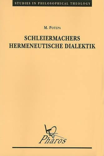 Schleiermachers Hermeneutische Dialektik