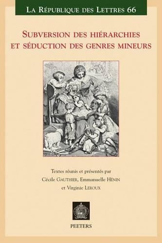 Subversion des hiérarchies et séduction des genres mineurs
