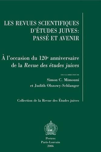 Les Revues Scientifiques D'etudes Juives: Passe Et Avenir
