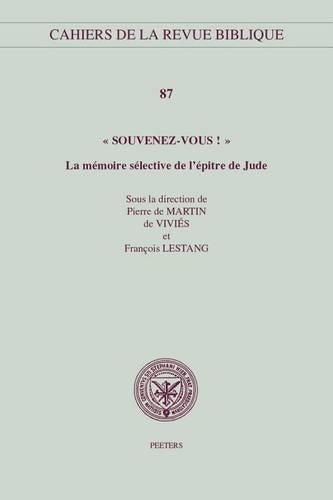 «Souvenez-vous!» La mémoire sélective de l'épitre de Jude