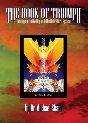 Triumph of Spirit Book One: Healing and Activating with the Triumph of Spirit Archetypes (1) (Triumph of Spirit Archetype System