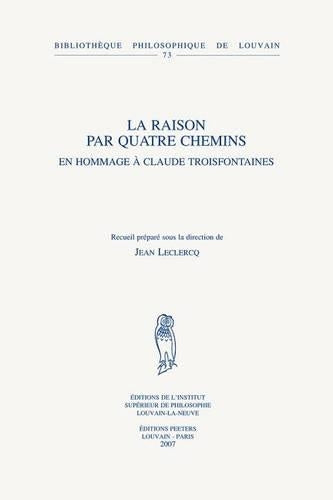 La Raison Par Quatre Chemins