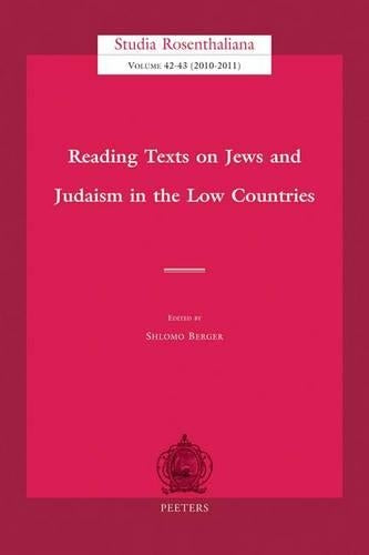 Reading Texts on Jews and Judaism in the Low Countries