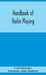 Handbook Of Violin Playing