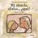 Mi Abuela, Alzha... ¿Qué?