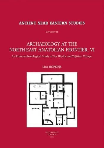 Archaeology at the North-east Anatolian Frontier, VI
