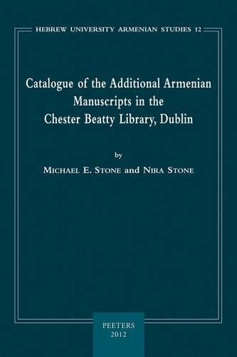 Catalogue of the Additional Armenian Manuscripts in the Chester Beatty Library, Dublin