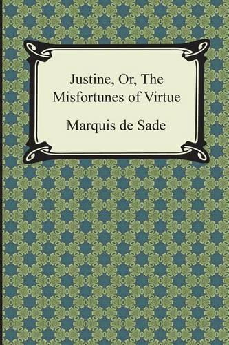 Justine, Or, the Misfortunes of Virtue