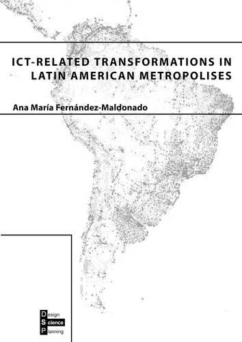 ICT-related Transformations in Latin American Metropolises