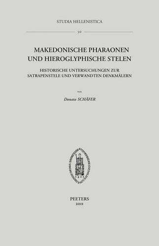Makedonische Pharaonen Und Hieroglyphische Stelen