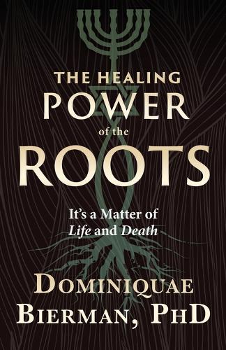 The Healing Power of the Roots