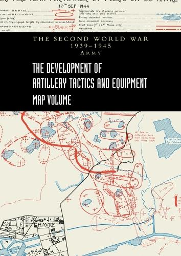 THE DEVELOPMENT OF ARTILLERY TACTICS AND EQUIPMENT - Map Volume