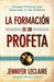 La Formación de un Profeta