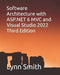 Software Architecture with ASP.NET 6 MVC and Visual Studio 2022 Third Edition