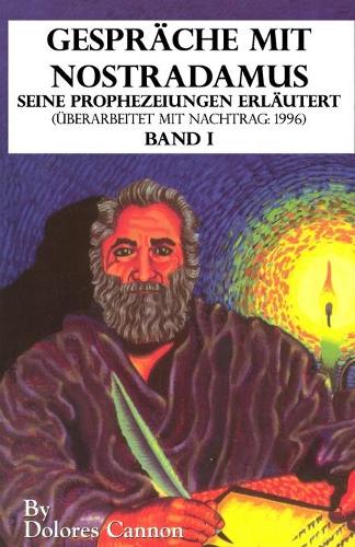 Gespräche mit Nostradamus Seine Prophezeiungen Erläutert (Überarbeitet mit Nachtrag