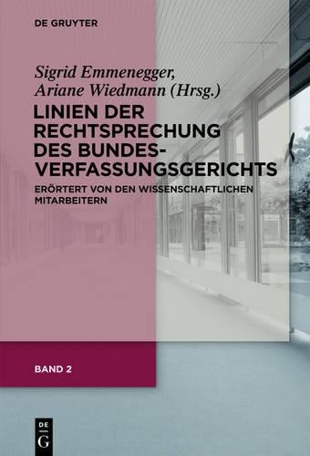 Linien der Rechtsprechung des Bundesverfassungsgerichts - erörtert von den wissenschaftlichen Mitarbeiterinnen und Mitarbeitern, Band 2, Linien der Rechtsprechung des Bundesverfassungsgerichts - erört
