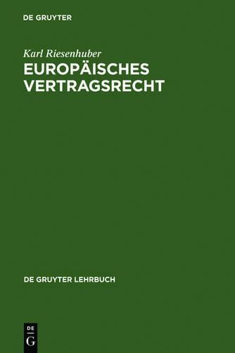 Europäisches Vertragsrecht (De Gruyter Lehrbuch) (German Edition