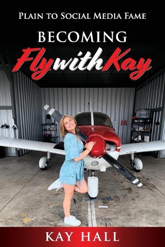 Becoming FlyWithKay