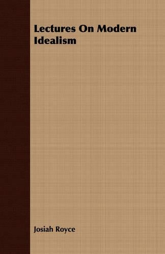 Lectures On Modern Idealism