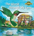 The World Through My Eyes