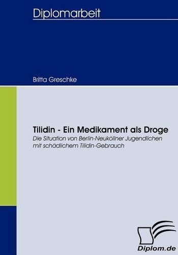 Tilidin - Ein Medikament als Droge