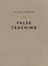 Field Guide on False Teaching, A