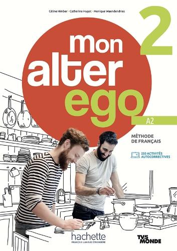 Mon alter ego 2 - Livre de l'eleve (A2)
