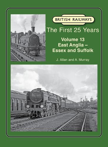 British Railways The First 25 Years Volume 13