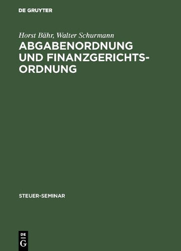Abgabenordnung und Finanzgerichtsordnung (Steuer-Seminar) (German Edition