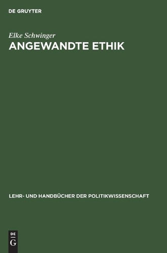 Angewandte Ethik: Naturrecht - Menschenrechte (Lehr- und Handbücher der Politikwissenschaft) (German Edition