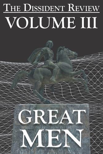 The Dissident Review Vol. III