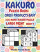 Kakuro Puzzle Books Cross Products Easy - 200 Mind Teasers Puzzle - Large Print - Book 4