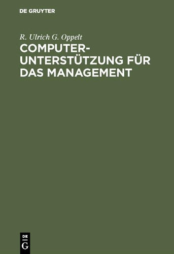 Computerunterstützung für das Management: Neue Möglichkeiten der computerbasierten Informationsunterstützung oberster Führungskräfte auf dem Weg von MIS zu EIS (German Edition
