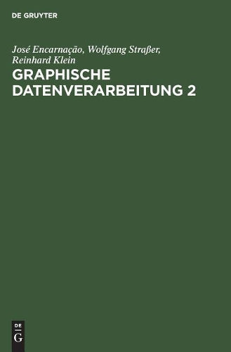 Graphische Datenverarbeitung 2: Modellierung komplexer Objekte und photorealistische Bilderzeugung (German Edition